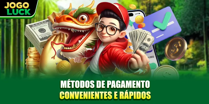 Métodos de pagamento convenientes e rápidos